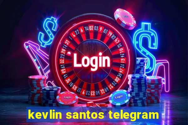 kevlin santos telegram